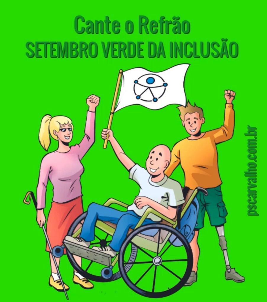 Imagem clicável que dá acesso ao vídeo com o refrão da letra da canção Setembro Verde da Inclusão. Foi reduzido o volume das vozes para ficarem só como referência